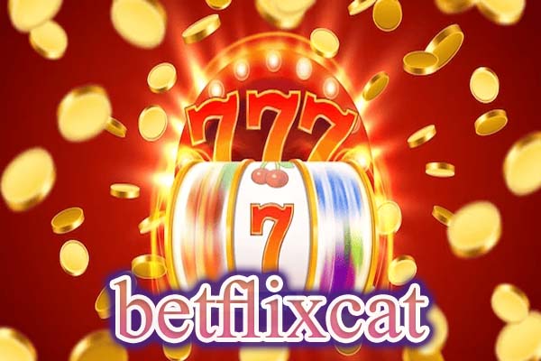 betflixcat สล็อตเว็บตรงแตกง่าย เว็บเกมสล็อต เว็บตรง สล็อตแตกง่ายที่สุด