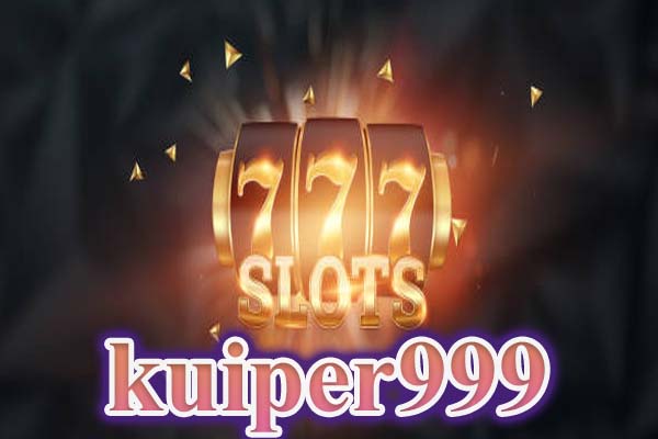 kuiper999 รวมเกมสล็อตยอดนิยม ครบทุกเกม ครบทุกค่ายในแห่งนี้